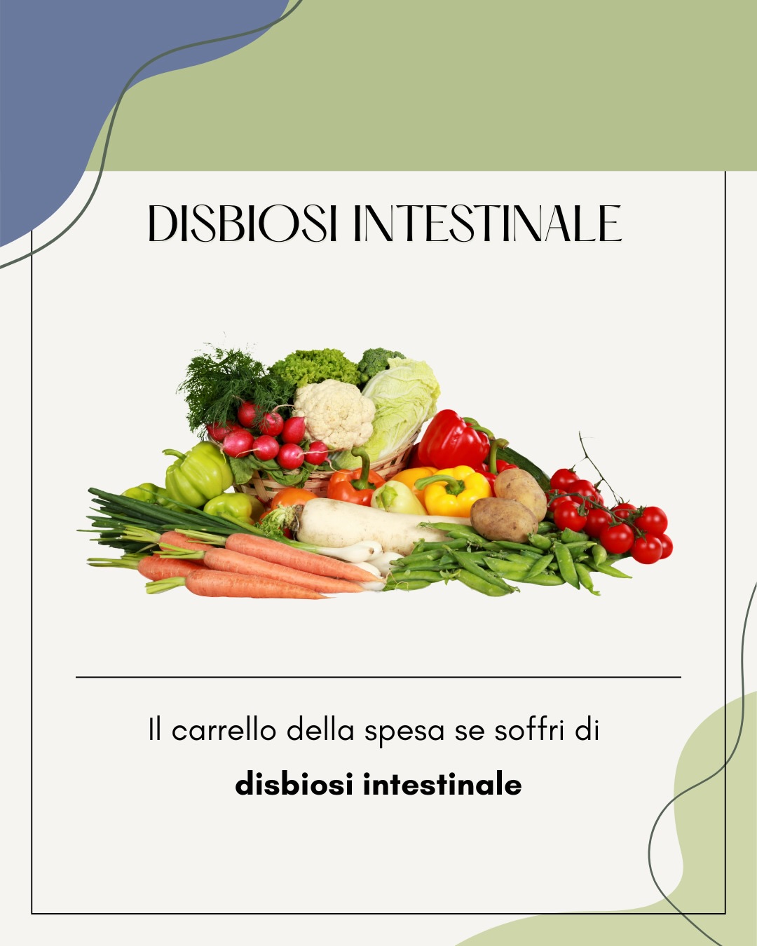 Il carrello della spesa se soffri di disbiosi intestinale